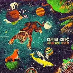 Capital Cities - In A Tidal Wave Of Mystery cd musicale di Capital Cities