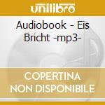 Audiobook - Eis Bricht -mp3- cd musicale di Audiobook
