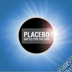 Placebo - Battle For The Sun cd musicale di Placebo