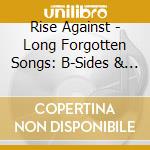 Rise Against - Long Forgotten Songs: B-Sides & Covers 2000-2013