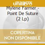 Mylene Farmer - Point De Suture (2 Lp) cd