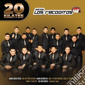 Banda Los Recoditos - 20 Kilates cd musicale di Banda Los Recoditos