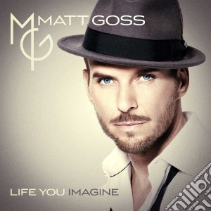 Matt Goss - Life You Imagine cd musicale di Matt Goss