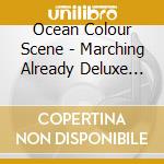 Ocean Colour Scene - Marching Already Deluxe (2 Cd) cd musicale di Ocean Colour Scene