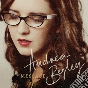 Andrea Begley - The Message cd musicale di Andrea Begley