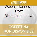 Wader, Hannes - Trotz Alledem-Lieder Aus (2 Cd) cd
