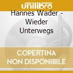 Hannes Wader - Wieder Unterwegs cd