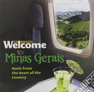 Welcome To Minas Gerais cd musicale