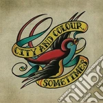 City And Colour - Sometimes cd
