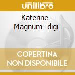 Katerine - Magnum -digi- cd
