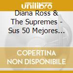 Diana Ross & The Supremes - Sus 50 Mejores Canciones (3 Cd) cd