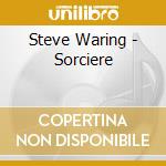 Steve Waring - Sorciere cd musicale di Steve Waring