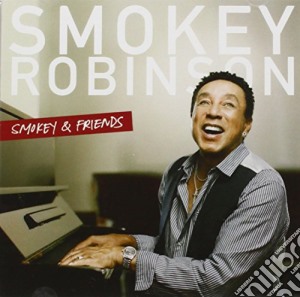 Smokey Robinson - Smokey & Friends cd musicale di Smokey Robinson
