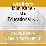 John Kane - Abc Educational - Alphabet And Words cd musicale di John Kane