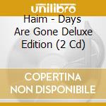 Haim - Days Are Gone Deluxe Edition (2 Cd) cd