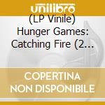 (LP Vinile) Hunger Games: Catching Fire (2 Lp) vinile