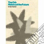 Orb (The) - A History Of The Future (4 Cd)