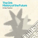 Orb (The) - A History Of The Future (2 Cd) cd