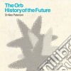 Orb (The) - A History Of The Future (2 Cd) cd