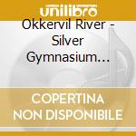 Okkervil River - Silver Gymnasium (The) cd