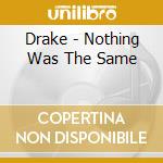 Drake - Nothing Was The Same