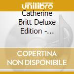 Catherine Britt Deluxe Edition - Hillbilly Pickin'Ramblin'Girl cd musicale di Catherine Britt Deluxe Edition