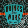 Toby Keith - Drinks After Work [deluxe] cd
