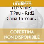(LP Vinile) T'Pau - Rsd2 China In Your Heart (7' Picture Disc Vinyl) vinile