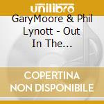 GaryMoore & Phil Lynott - Out In The Fields/Military Man (7