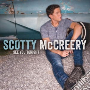 Scotty Mccreery - See You Tonight cd musicale di Scotty Mccreery