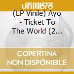 (LP Vinile) Ayo - Ticket To The World (2 Lp) lp vinile di Ayo