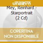 Mey, Reinhard - Starportrait (2 Cd) cd musicale di Mey, Reinhard