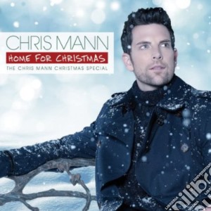 Chris Mann - Home For Christmas: Chris Mann Christmas Special cd musicale di Chris Mann