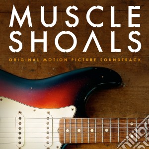 Muscle shoals cd musicale di O.s.t.