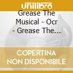 Grease The Musical - Ocr - Grease The Musical - Ocr cd