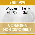 Wiggles (The) - Go Santa Go! cd