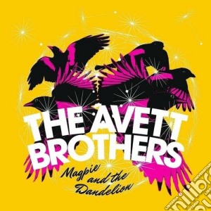 Avett Brothers (The) - Magpie And The Dandelion cd musicale di Brothers Avett