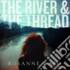 Rosanne Cash - The River & The Thread (Deluxe) cd
