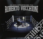 Roberto Vecchioni - Io Non Appartengo Piu' cd