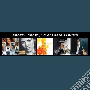 Sheryl Crow - 5 Classic Albums (5 Cd) cd musicale di Sheryl Crow