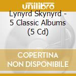 Lynyrd Skynyrd - 5 Classic Albums (5 Cd) cd