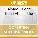 Albare - Long Road Ahead The cd