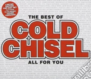 Cold Chisel - The Best Of Cold Chisel - All For You (2 Cd) (2 Cd) cd musicale di Cold Chisel