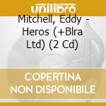 Mitchell, Eddy - Heros (+Blra Ltd) (2 Cd) cd