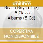 Beach Boys (The) - 5 Classic Albums (5 Cd) cd