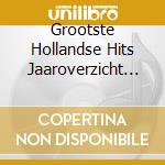 Grootste Hollandse Hits Jaaroverzicht 2013 (2 Cd) cd
