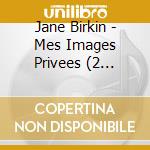 Jane Birkin - Mes Images Privees (2 Cd+Dvd) cd