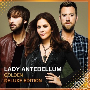 Lady Antebellum - Golden (Deluxe Edition) cd musicale di Lady Antebellum