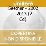 Seether - 2002 - 2013 (2 Cd) cd