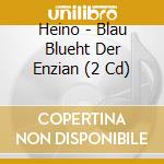 Heino - Blau Blueht Der Enzian (2 Cd) cd